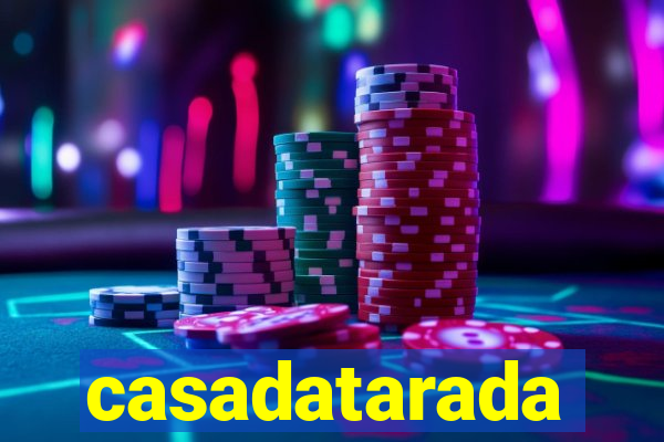 casadatarada