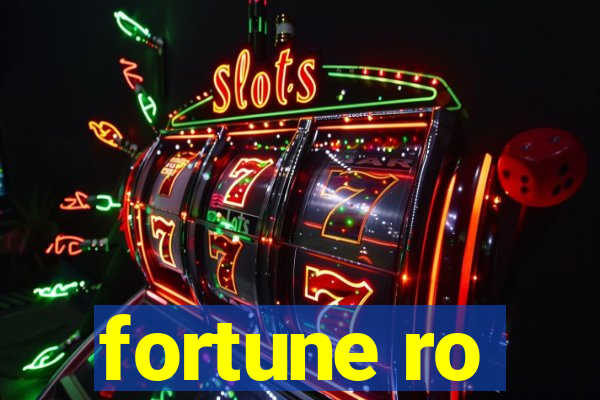 fortune ro