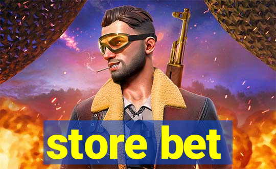 store bet