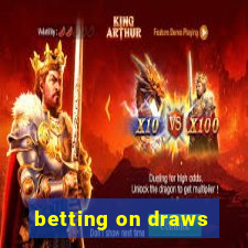 betting on draws