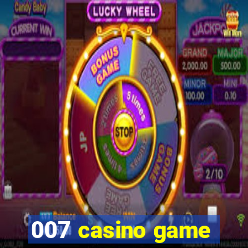 007 casino game