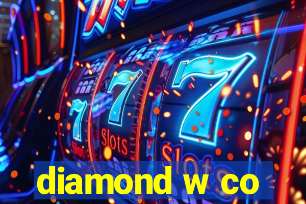 diamond w co