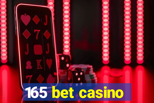 165 bet casino