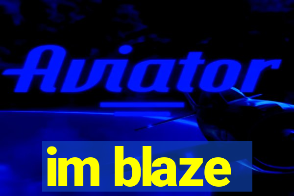 im blaze