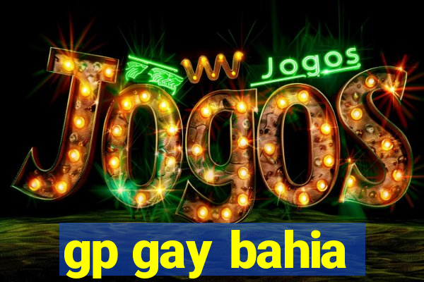 gp gay bahia