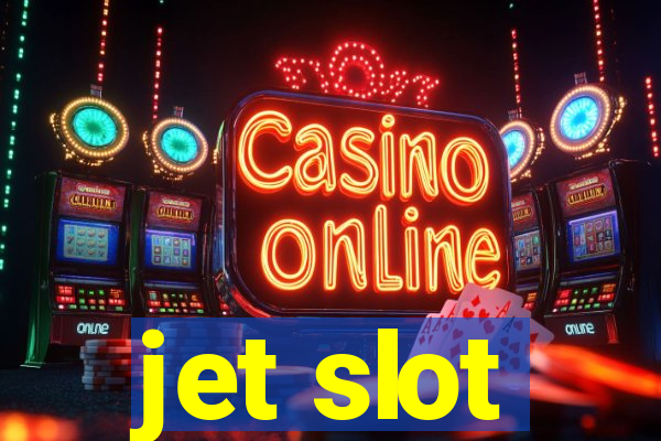 jet slot