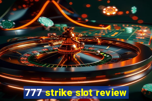 777 strike slot review