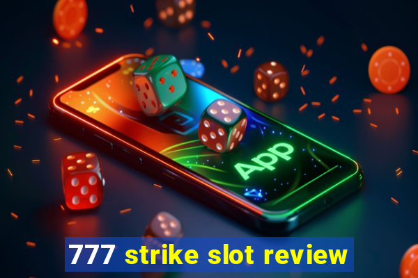 777 strike slot review