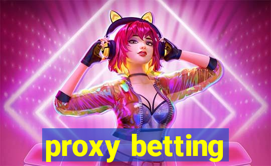 proxy betting