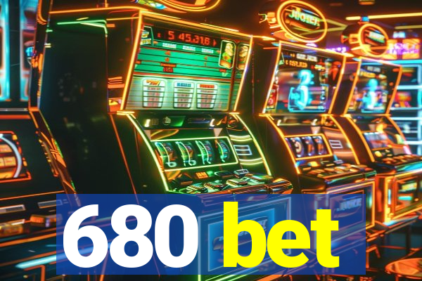 680 bet