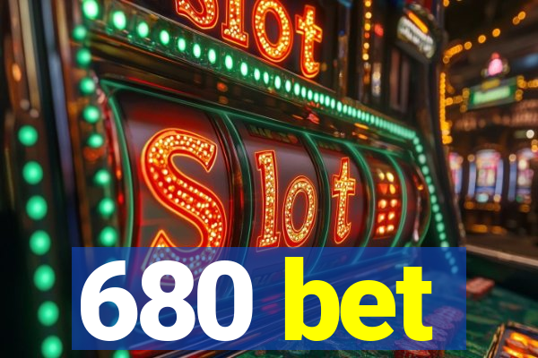 680 bet