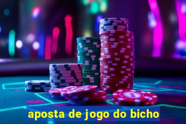 aposta de jogo do bicho