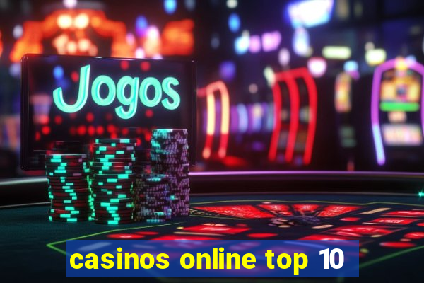 casinos online top 10