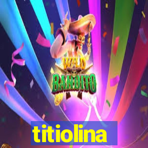 titiolina