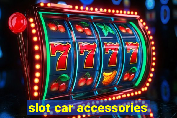 slot car accessories