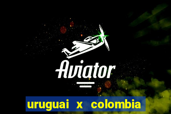 uruguai x colombia ao vivo