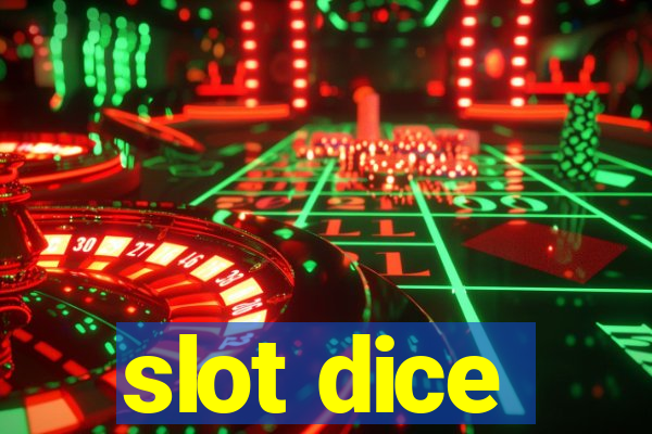 slot dice