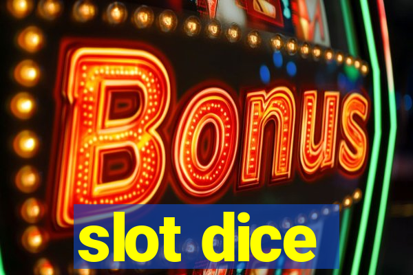 slot dice