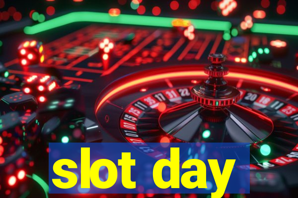 slot day