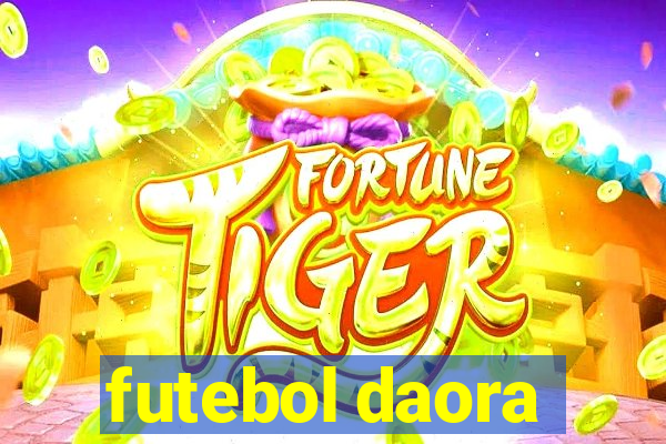 futebol daora