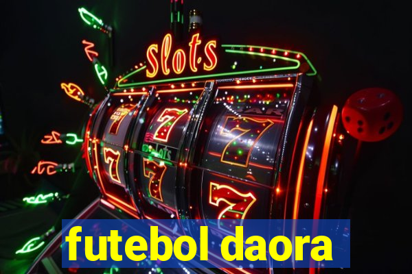 futebol daora