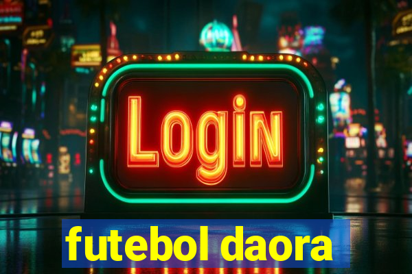 futebol daora