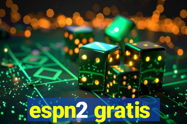 espn2 gratis