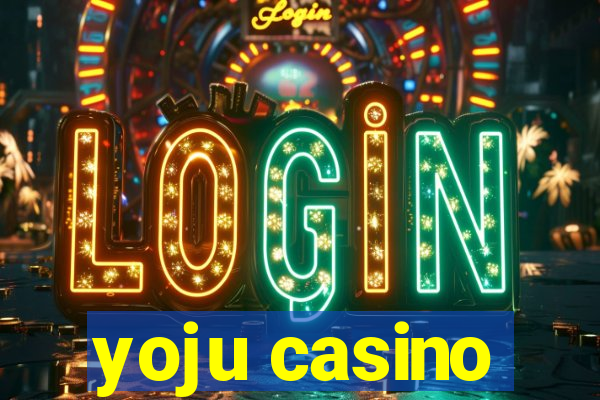 yoju casino