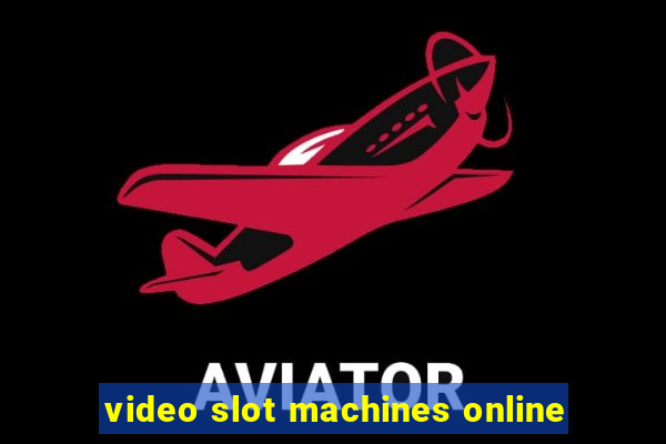 video slot machines online