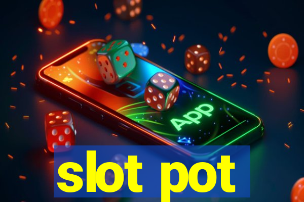 slot pot