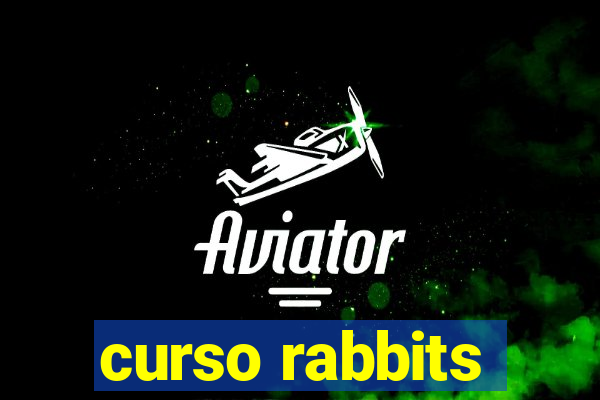 curso rabbits