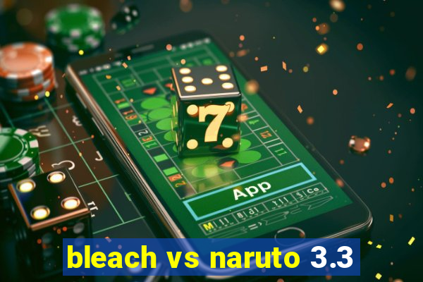 bleach vs naruto 3.3