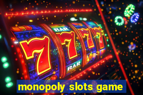 monopoly slots game