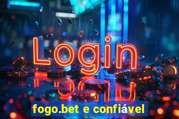 fogo.bet e confiável