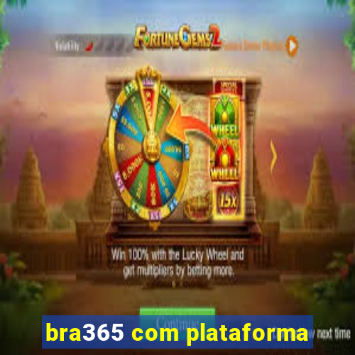 bra365 com plataforma