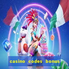 casino codes bonus no deposit