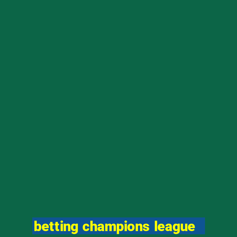 betting champions league