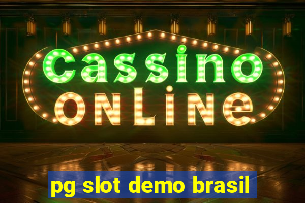 pg slot demo brasil