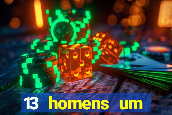 13 homens um segredo imagem de casino