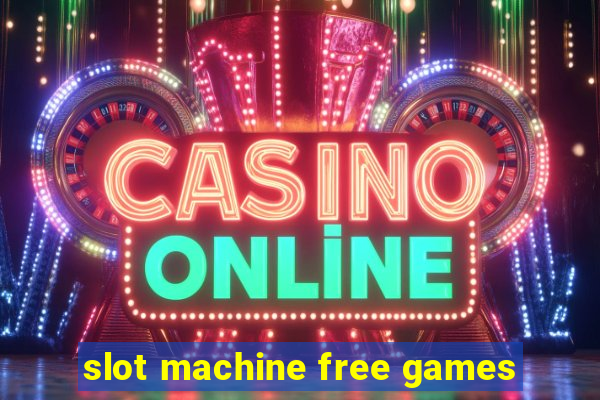 slot machine free games