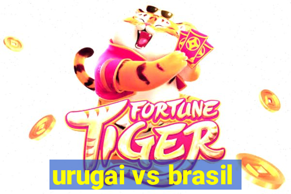 urugai vs brasil