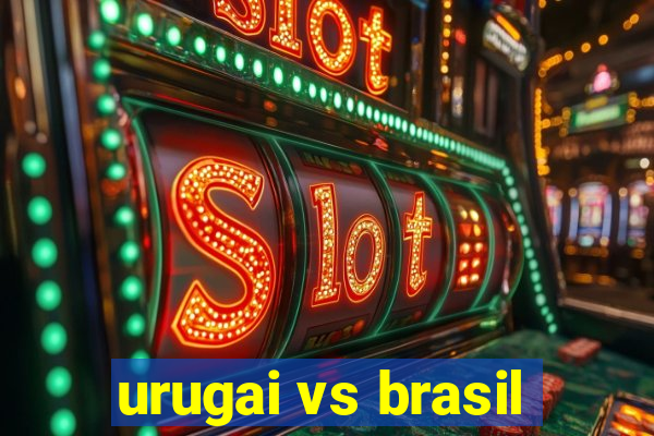 urugai vs brasil