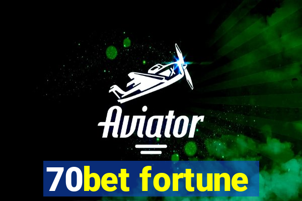 70bet fortune