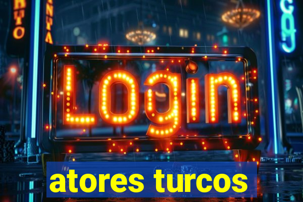 atores turcos