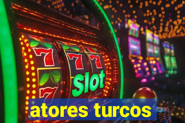 atores turcos