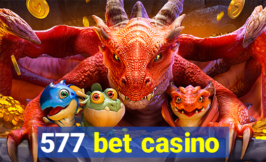 577 bet casino