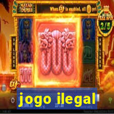 jogo ilegal