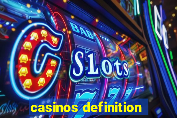 casinos definition