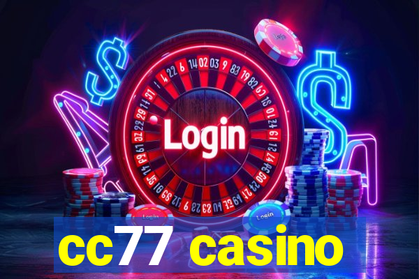 cc77 casino