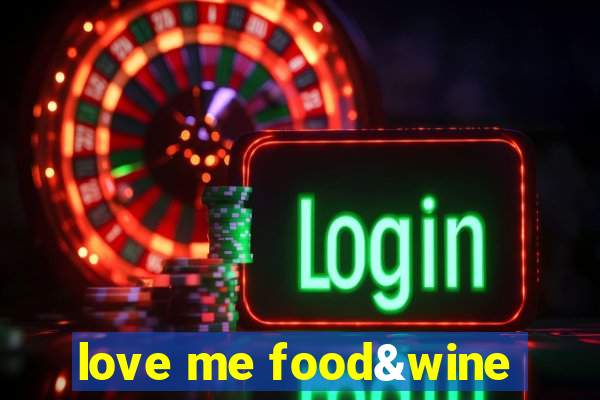 love me food&wine